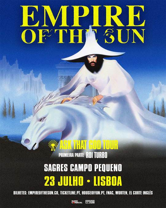Cartaz: OS EMPIRE OF THE SUN ANUNCIAM A MUITO AGUARDADA DIGRESSÃO EUROPEIA, QUE ARRANCA EM PORTUGAL A 23 DE JULHO, NO CAMPO PEQUENO